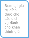 Đem lại giá trị đích thực cho các dịch vụ dành cho khán thính giả