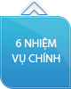 6 NHIỆM VỤ CHÍNH
